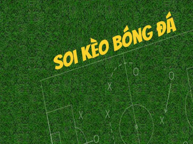 Bật mí cách soi kèo chuẩn 100% chiến thắng
